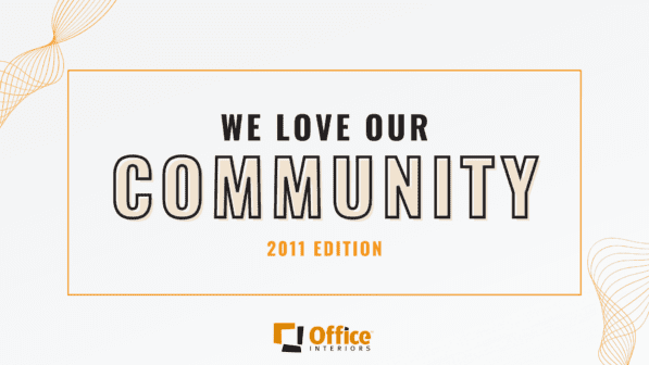 We love our community- Office Interiors 2011