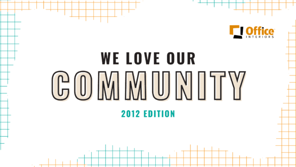 we love our community- office interiors 2012 edition