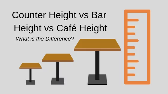 What is the difference between counter height, bar height and cafe height tables and stools?