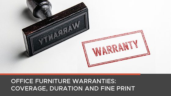 Office Furniture Warranty Coverage, Duration & Fine Print