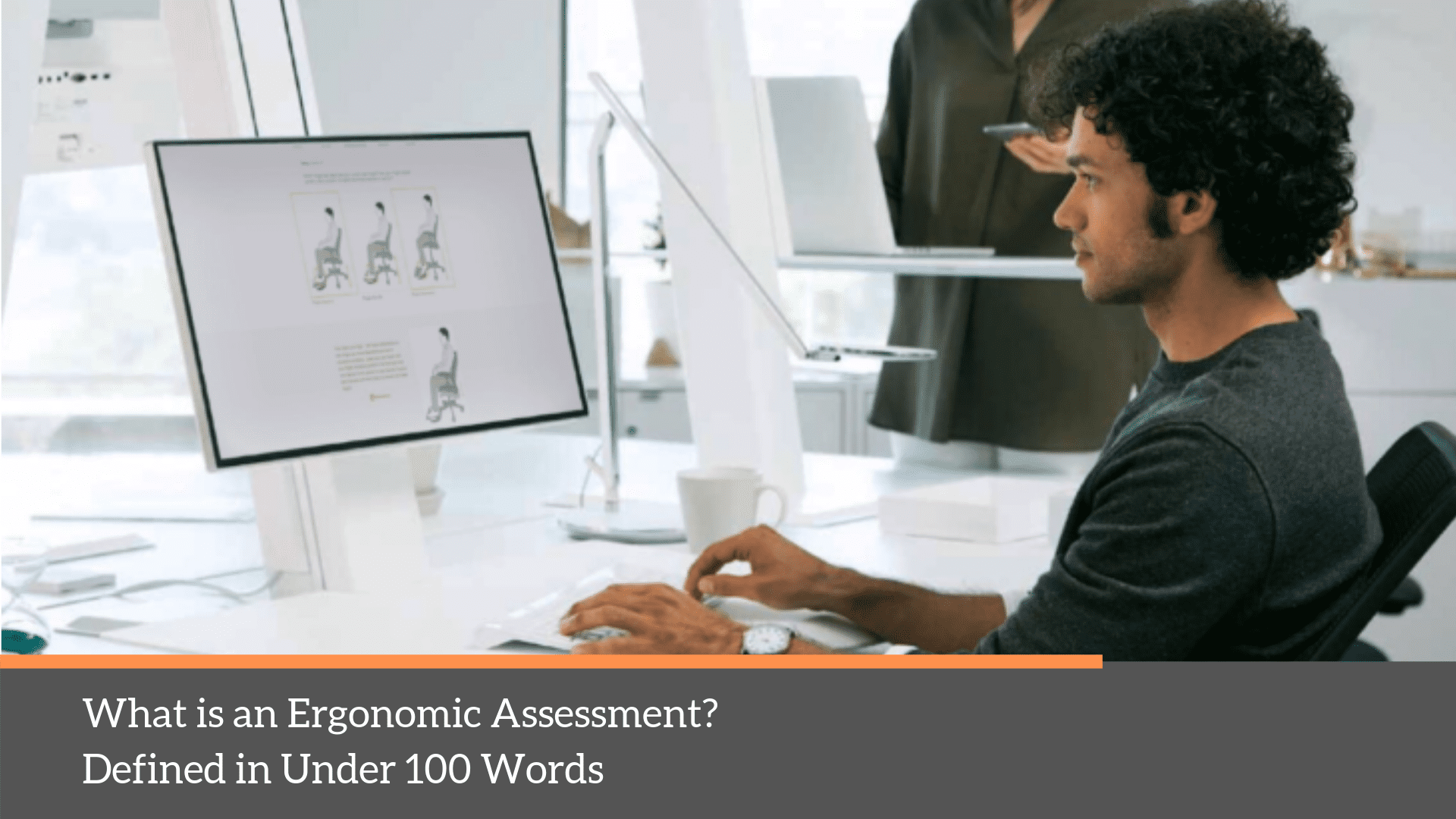What is an Ergonomic Assessment? Defined in Under 100 Words - Office  Interiors