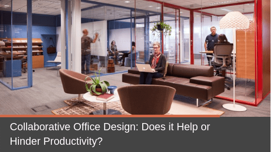 Collaborative Office Design: Does it Help or Hinder Productivity?
