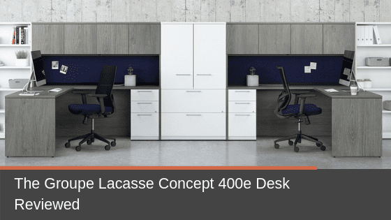 The Groupe Lacasse Concept 400e Desk Reviewed