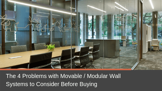 The 4 Problems with Movable / Modular Wall Systems to Consider Before Buying